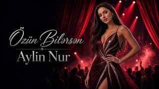 Aylin Nur Ozun Bilersen 2026 Yeni Trend