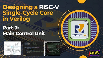 Designing Control Unit in Verilog for RISC-V Single Cycle Processor - Part 7   #riscv #verilog