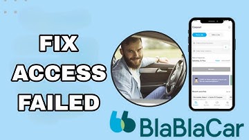 How To Fix And Solve Access Failed On BlaBlaCar App | Final Solution