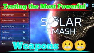 DESTROYING PLANETS | SOLAR SMASH GAMEPLAY | ALL POWERFUL WEAPONS | GLAL GAMERZ