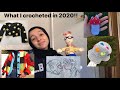 Everything I crocheted in 2020! (+ some embroidery!)