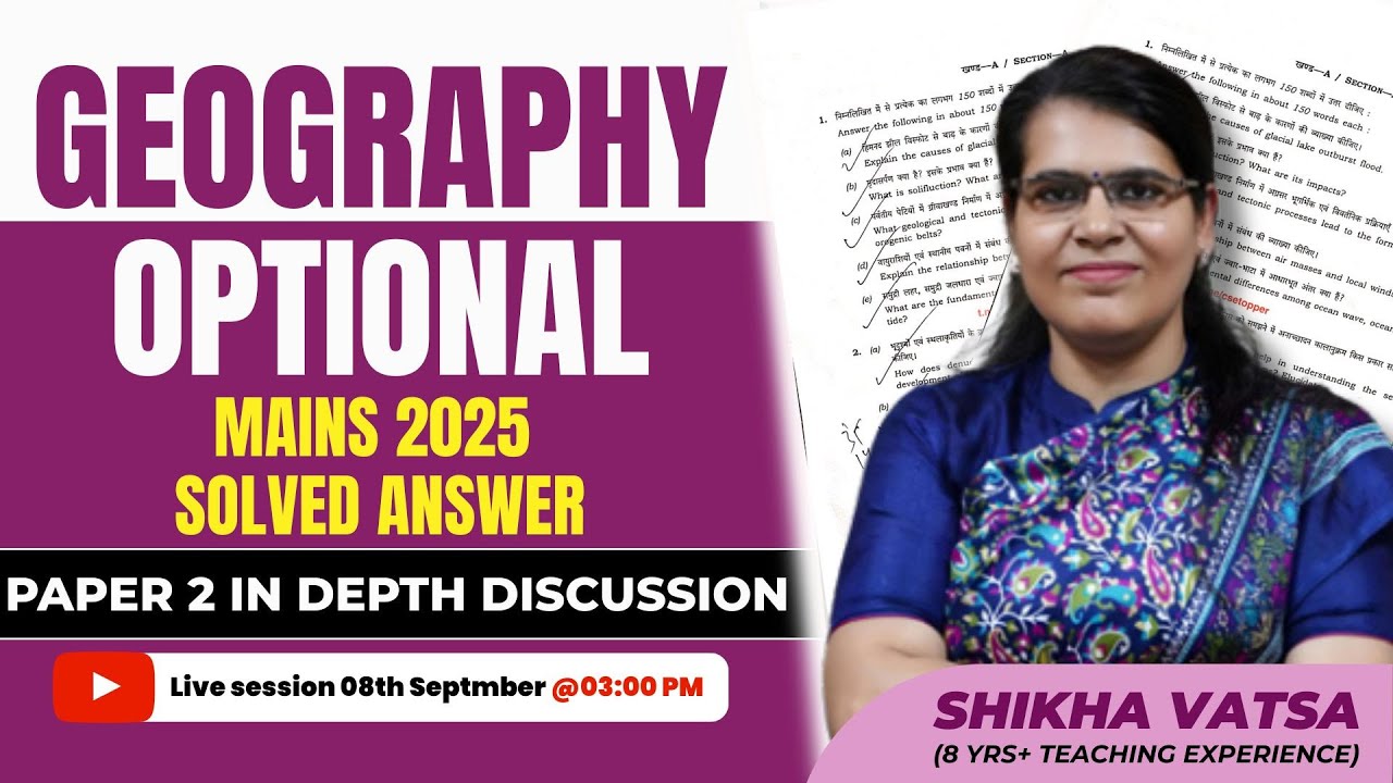 Geography Optional | Paper 2 In-Depth Analysis & Discussion | Mains 2025 | UPSC CSE | Sunya IAS