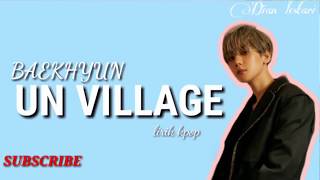 Baekhyun'UN Village' easy lirik