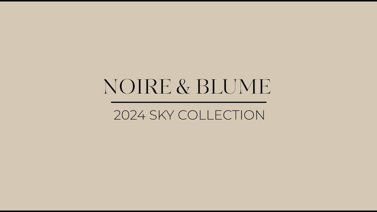 Noire & Blume | 2024 Sky Collection