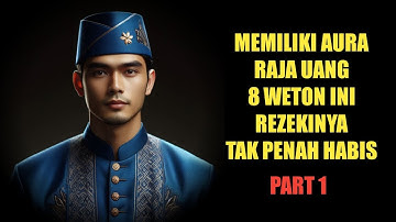 8 weton ini memiliki aura raja uang, rezekinya tak pernah habis #weton #primbonjawa #harta #aura
