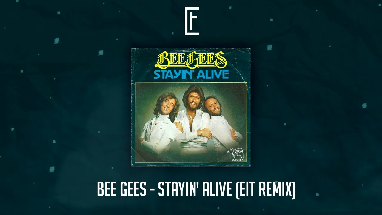 Bee Gees - Stayin' Alive (Eit Remix)