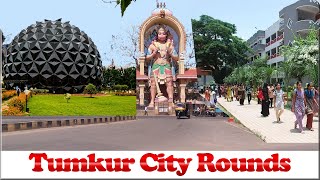 Tumkur City Rounds - ತಮಕರ ನಗರ ಸತತಟ