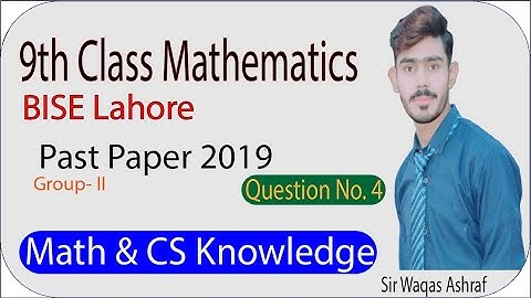 Past paper Lahore Board Class 9th Mathematics -Group 2 Part 3 || Waqas Ashraf