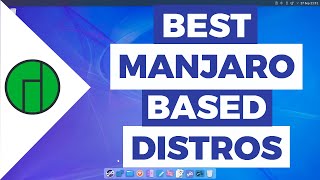 Celebrity Top 3 Manjaro Based Linux Distros | Stable, Trade-Free & Simple Wealth