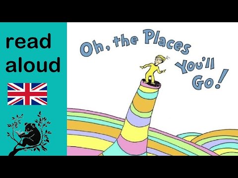 Oh, the Places You’ll Go! by Dr. Seuss | Read Aloud | Inspirational Story for All Ages