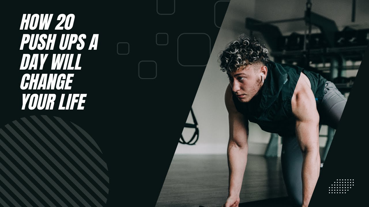20 Push Ups A Day Will Change Your Life - YouTube