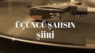 Attilâ İlhan - Üçüncü Şahsın Şiiri