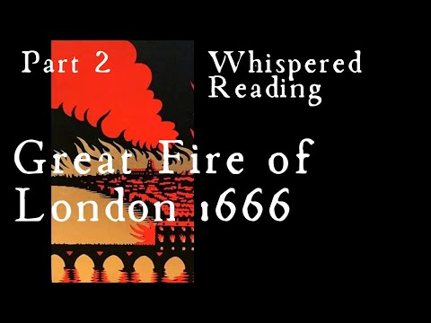 ASMR | Great Fire of London 1666 - Part 2 - Whispered Chapter - Vintage Book