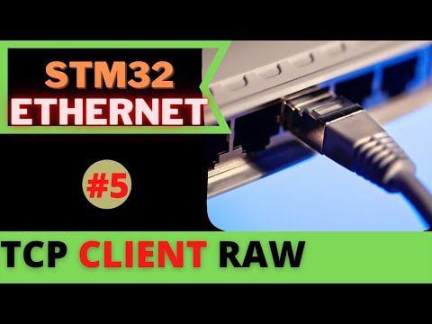 STM32 ETHERNET #5. TCP CLIENT || RAW API