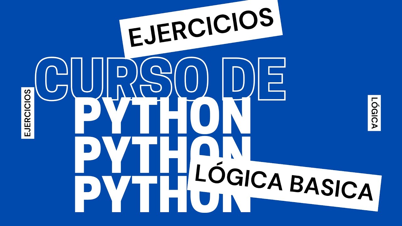 Curso de Python - Ejercicios de Lógica básica(13-15) - YouTube