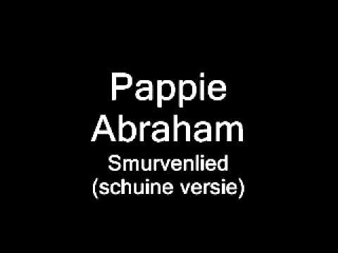 Pappie Abraham - Smurvenlied (schuine versie)