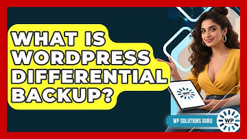 What Is WordPress Differential Backup? - WP Solutions Guru