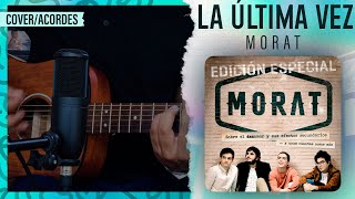 "LA ÚLTIMA VEZ" - Morat | Guitarra | Acordes y Letra (PDF Gratis) | @MoratOficial