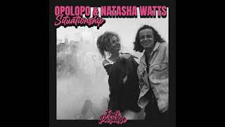Opolopo & Natasha Watts - Situationship (Extended Mix)