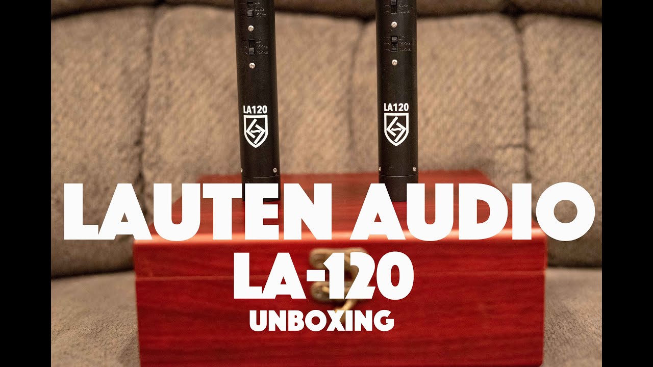 Lauten Audio LA-120 Unboxing