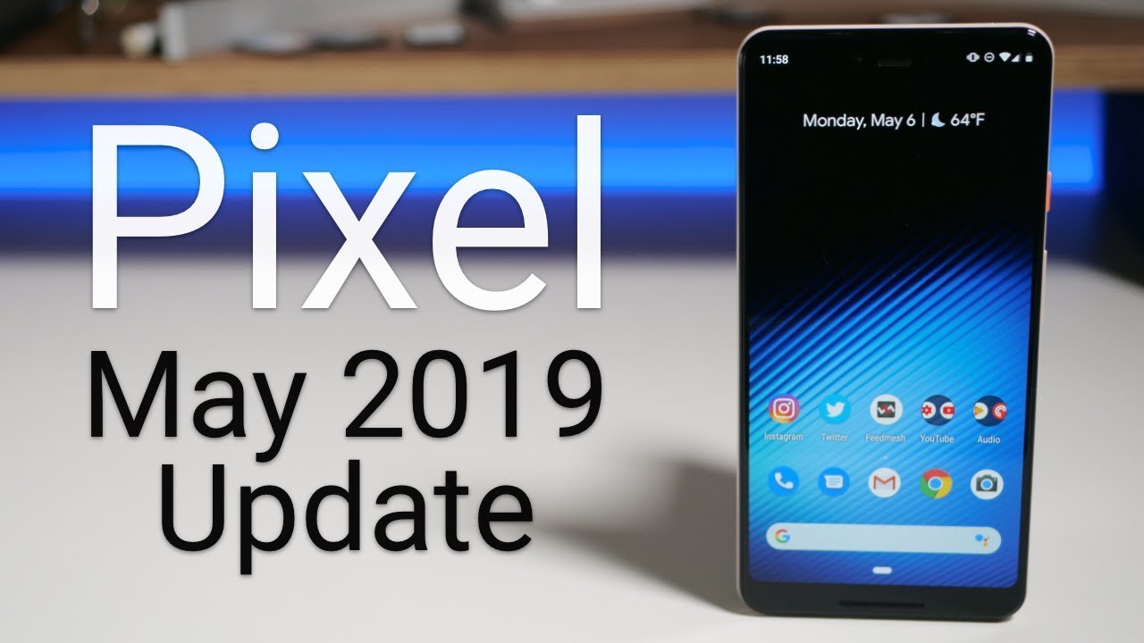 Google Pixel May 2019 Update is Out! What's New? YouTube