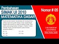 05 Naskah Asli Matematika Dasar SIMAK UI 2010 Kode 209 Deret Geometri