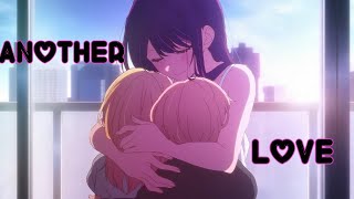 [Oshi No Ko AMV] Another Love (Hoshino)