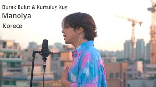 Burak Bulut & Kurtuluş Kuş - Manolya Korece Cover by Song wonsub Resimi