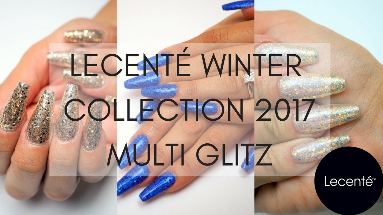 Lecenté Winter Reveal Video 2017 - The Multi Glitz | Lecenté