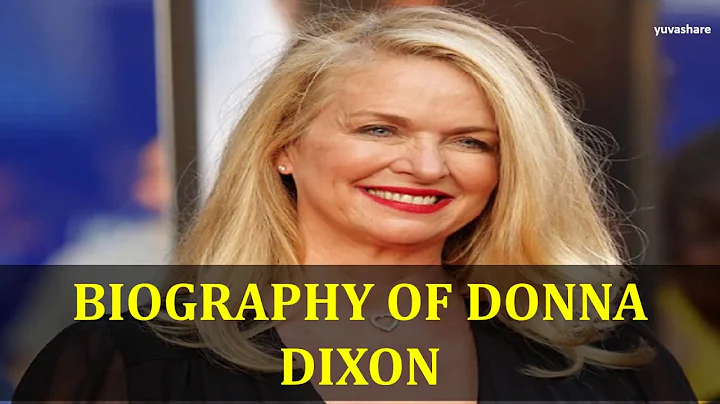 BIOGRAPHY OF DONNA DIXON