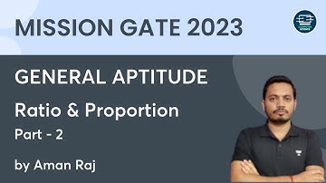 MISSION GATE 2023 | Ratio & Proportion | Part - 2 | General Aptitude | Aman Raj | Computer Science