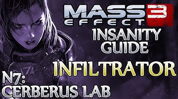★ Mass Effect 3 ▪ Insanity Infiltrator Guide - N7: Cerberus Lab ▪ Sanctum