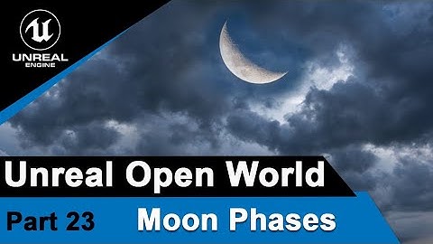 Unreal Moon Phases - UE4 Open World Tutorials #23