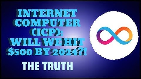 INTERNET COMPUTER (ICP)- WILL WE HIT $500 BY 2024?!  (THE TRUTH)
