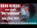 春ねむり HARU NEMURI「Old Fashioned」 Official Teaser