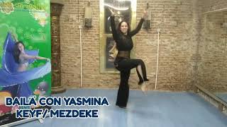 6 Baila con Yasmina: Keyf / Mezdeke