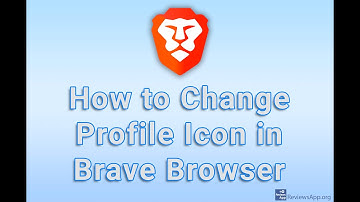 How to Change Profile Icon in Brave Browser