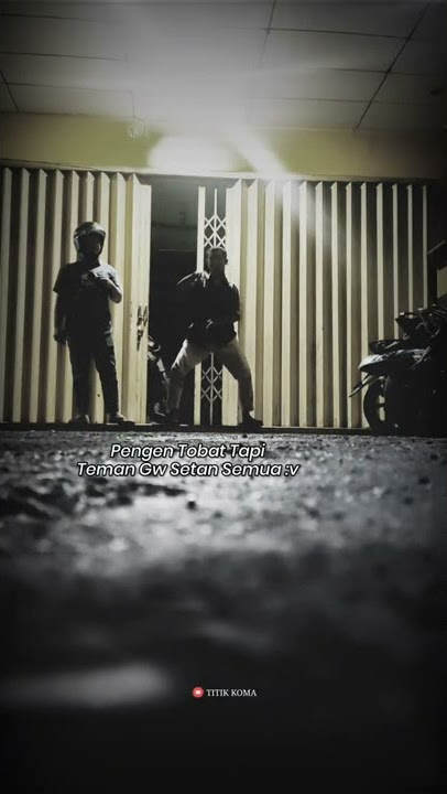 Story WA || Pengen tobat tapi teman gw setan semua 😖