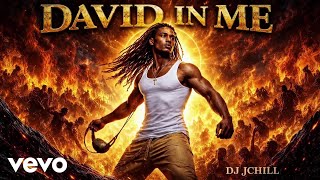 DJ JChill - DAVID IN ME