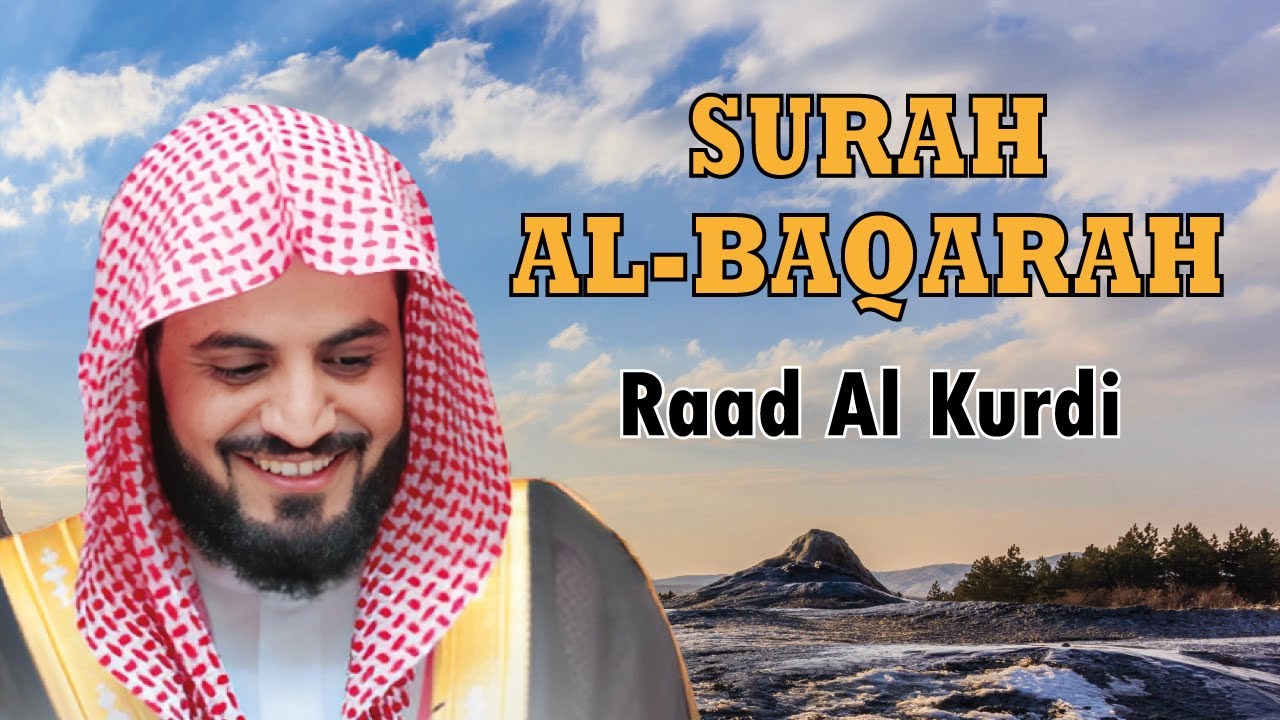 🔴 LIVE Surah Al-Baqarah - Tartil Cepat & Penuh Berkah 🌙 Syekh Raad Al Kurdi
