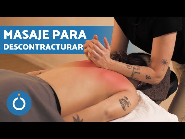 Beneficios del Masaje Descontracturante - Espalda, Cuello y más