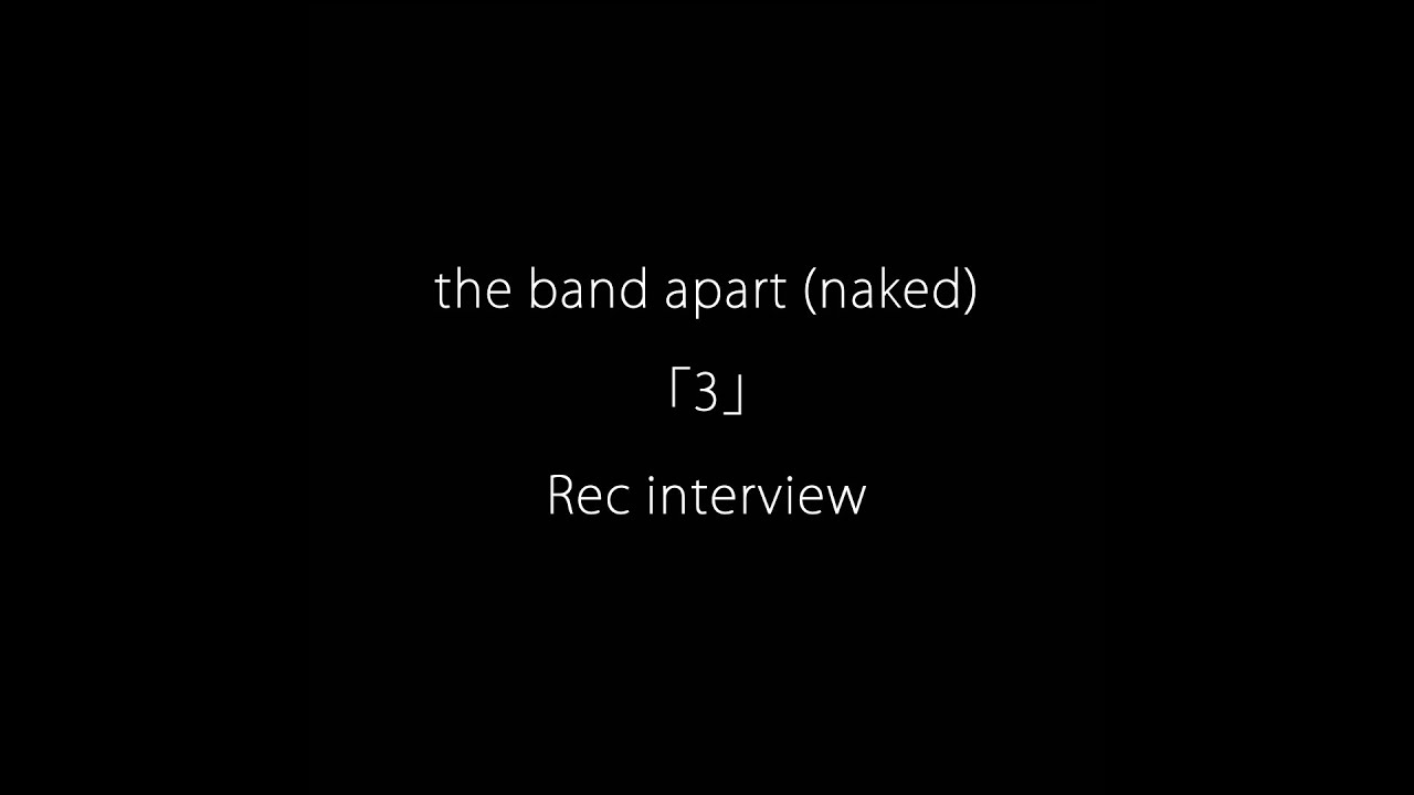 The Band Apart Naked インタビュー エレキとは違う難しさがあるけど それがすごく面白い Okmusic The Band Apart Naked インタビュー エレキとは違う難しさがあるけど それがすごく面白い Okmusic