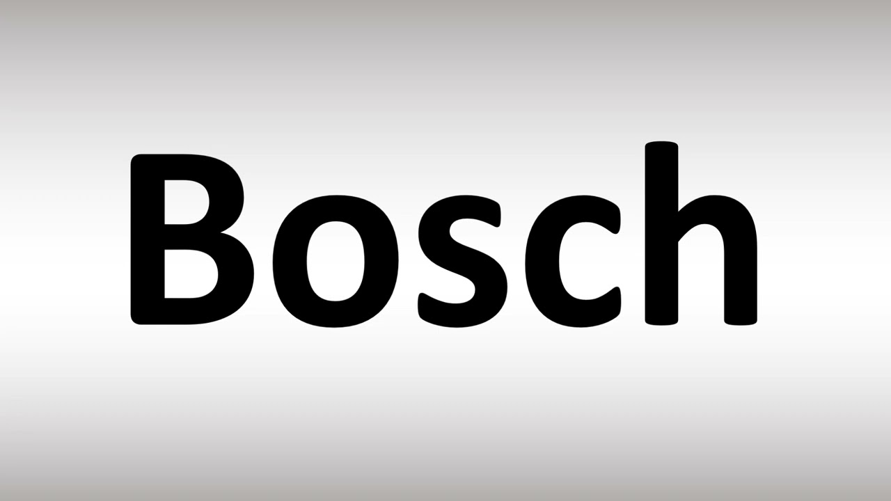 how to pronounce bosch
