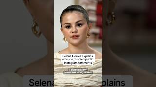 Selena Gomez explains why she disabled public Instagram comments