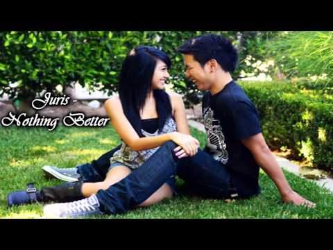 Juris - Nothing Better ™«