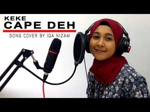 CAPE DEH - KEKE (SONG COVER BY IQA NIZAM)