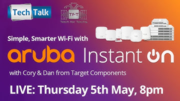 Simple, Smarter Wi-Fi with Aruba Instant On - Tech Talk LIVE