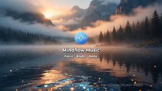Concentration Music – Mind Expansion | Mindflow Music #052