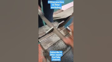 filling cutting practice in fitter workshop