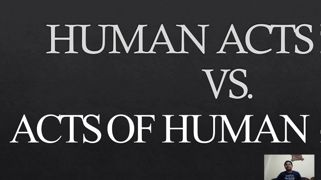 Of Human Freedom. Human acts